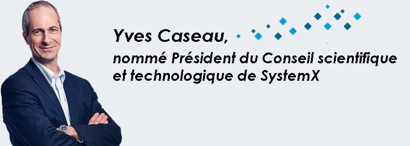 « SystemX, un lieu d’excellence où les partenaires se bousculeront pour y faire des projets ! »