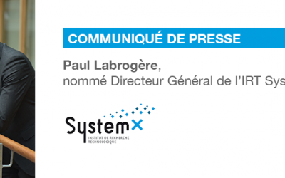 Paul Labrogère est nommé Directeur Général de l’IRT SystemX