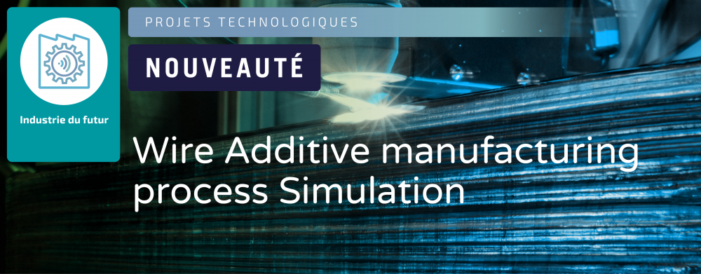 Fabrication additive : SystemX lance le projet WAS
